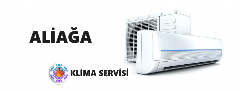 Aliağa Klima Servisi