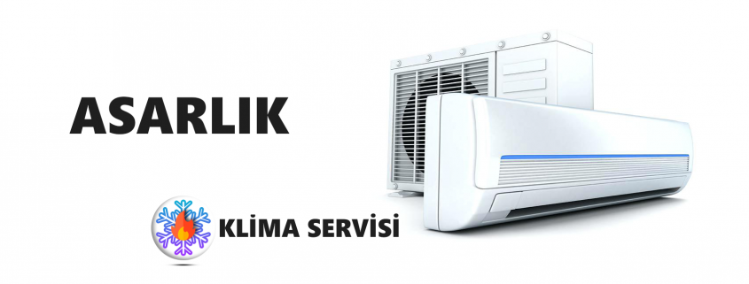 Asarlık Klima Servisi